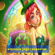 alquimia jogo respostas